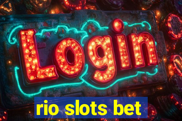 rio slots bet